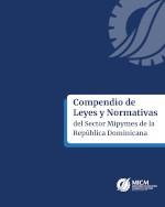 Compendio de Leyes y Normativas del Sector Mipymes de la República Dominicana
