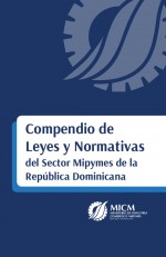 Compendio de Leyes y Normativas del Sector Mipymes de la República Dominicana - Junio 2019